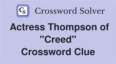 actress thompson of creed nyt|thompson actress crossword.